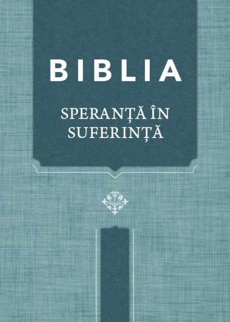 Biblia - Speranţă în suferinţă - 2024