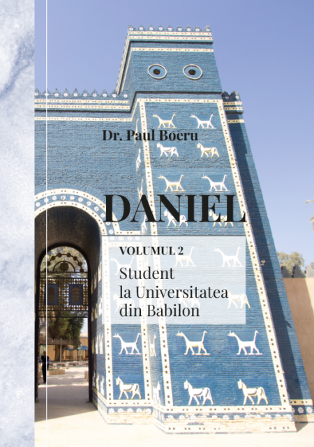 Daniel. Student la Universitatea din Babilon(vol.2)