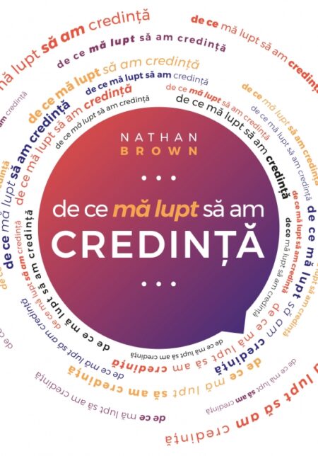 De ce mă lupt să am credinţă