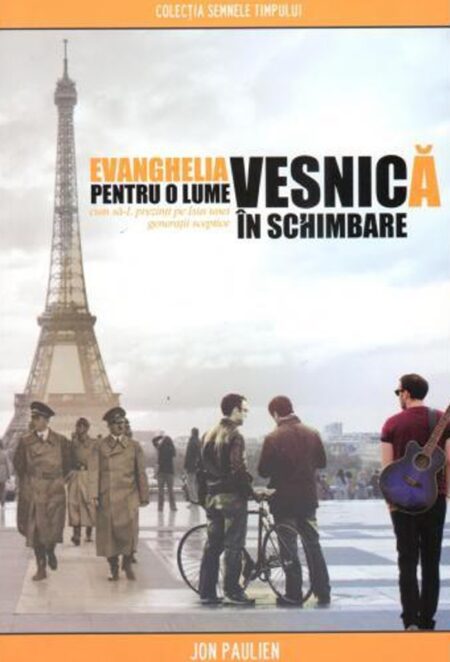 Evanghelia veşnică pentru o lume veşnic în schimbare