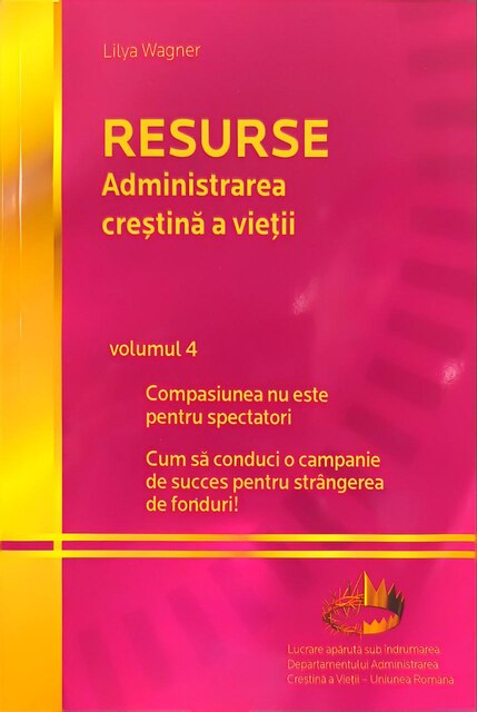 Resurse. Administrarea creștină a vieții (Vol. 4)