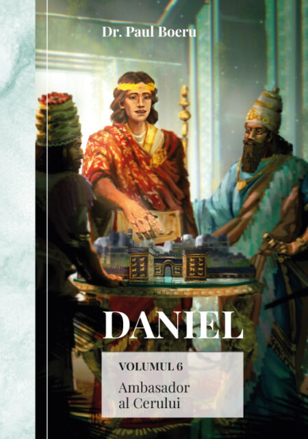 Daniel. Ambasador al Cerului vol. 6